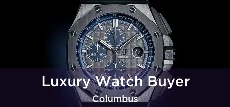  Luxury Watch Buyer Columbus