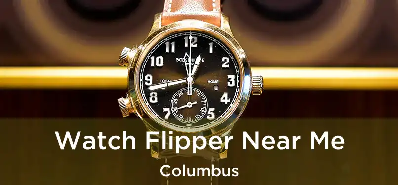  Watch Flipper Near Me Columbus